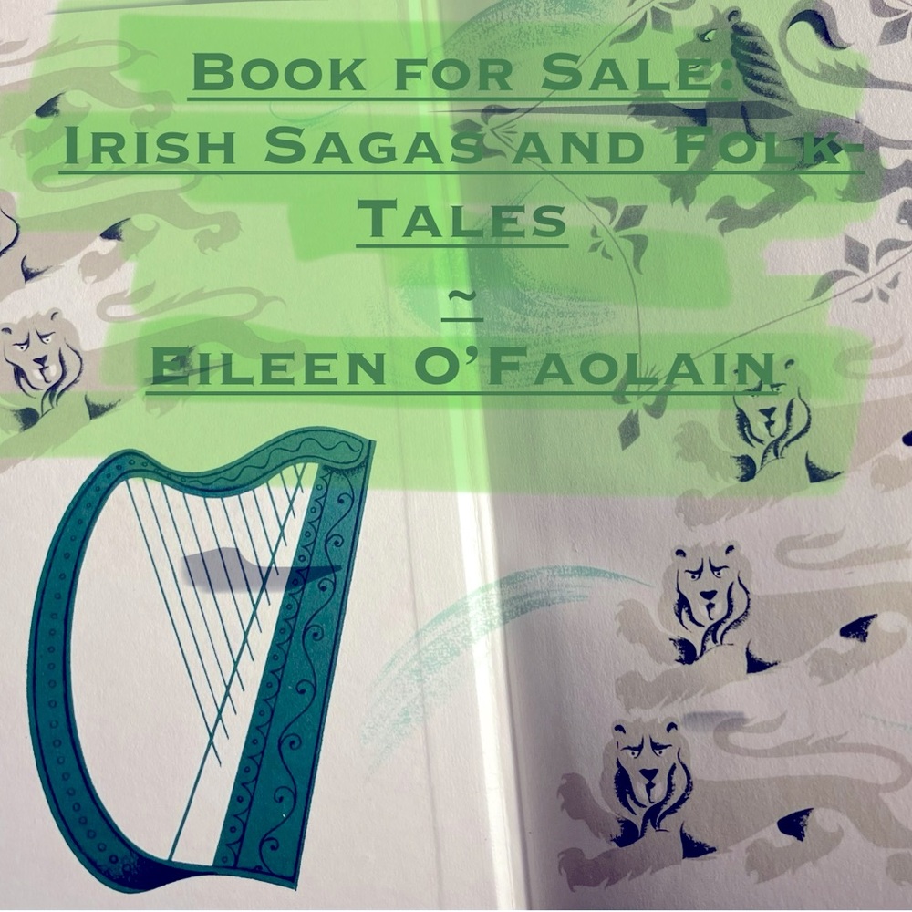 Vintage Hardcover: Irish Sagas & Folk-Tales, Eileen O’Faolain, printed 1963